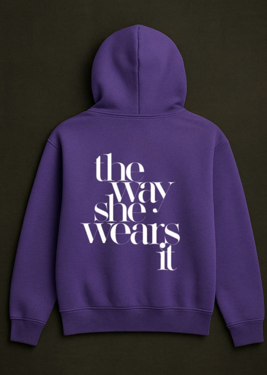 The Way She Wears It Hoodie | COMING SOON